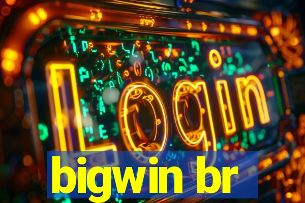 bigwin br